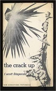 The Crack-Up: With Other Uncollected Pieces, Note-Books and Unpublished Letters