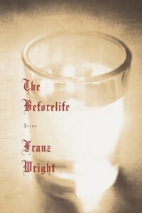 Book cover of The Beforelife by Franz Wright